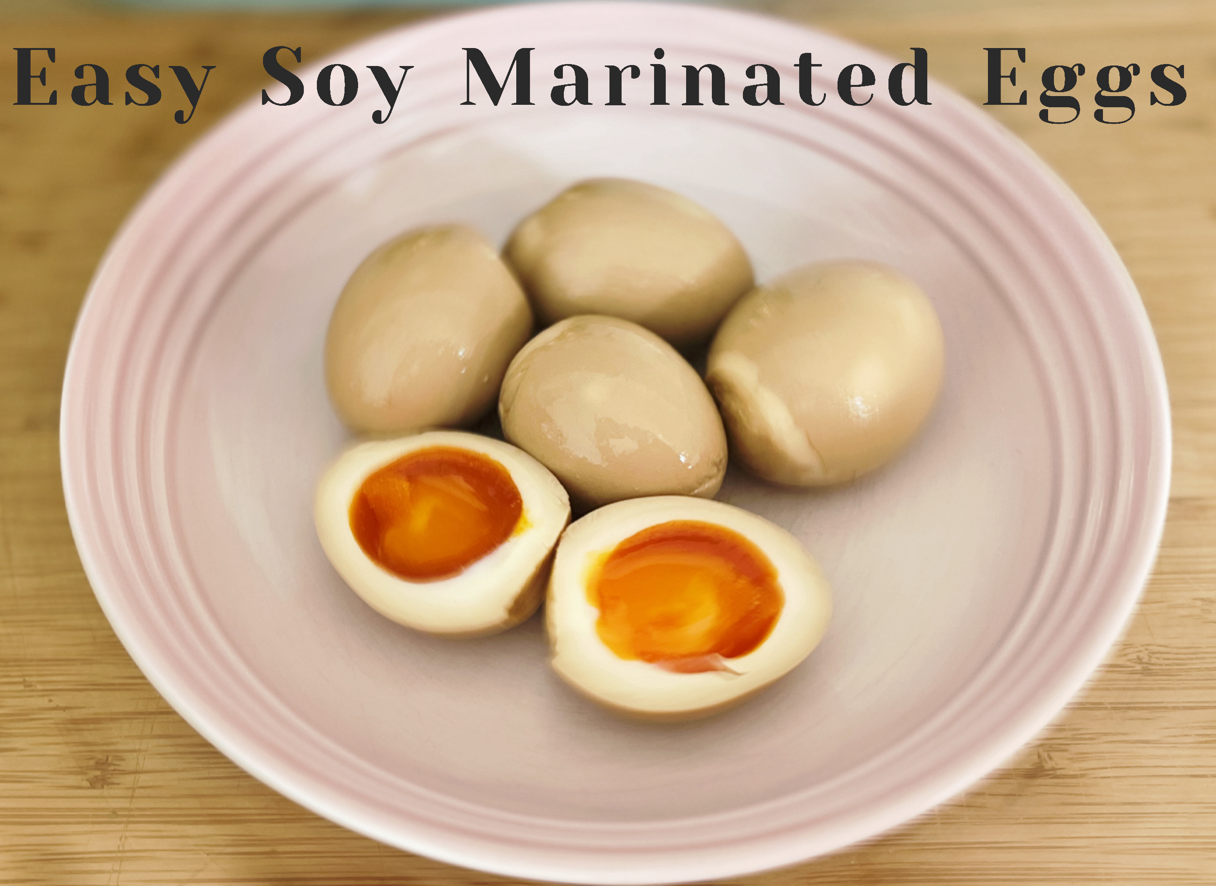 Marinated Soy Eggs, Easy & Delicious